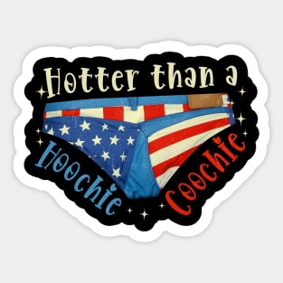 Funny Hotter than a hoohie coochie Sticker